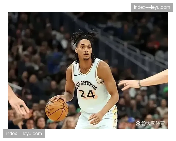 约翰逊瓦塞尔侧翼火力开发 马刺文班亚马缺阵下的得分分担